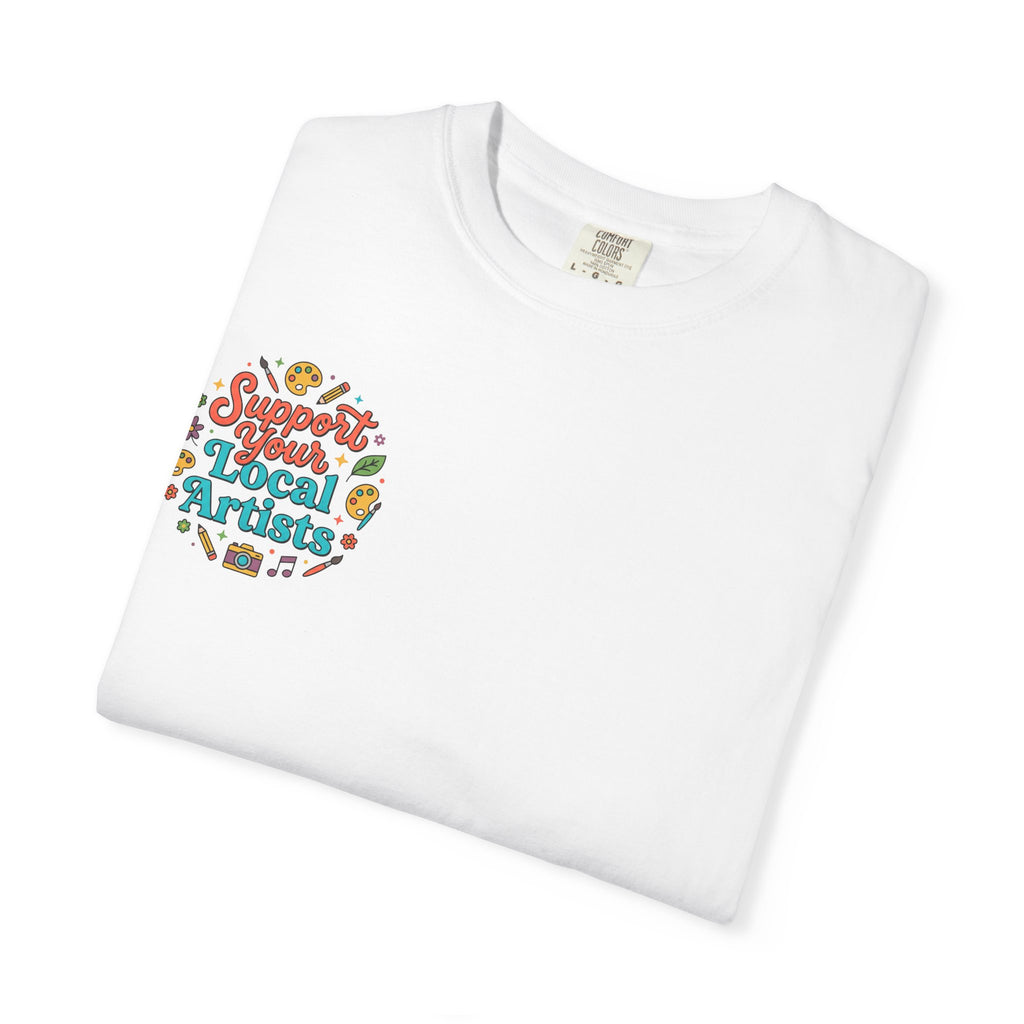 Support Local Artists 12 - T Shirt