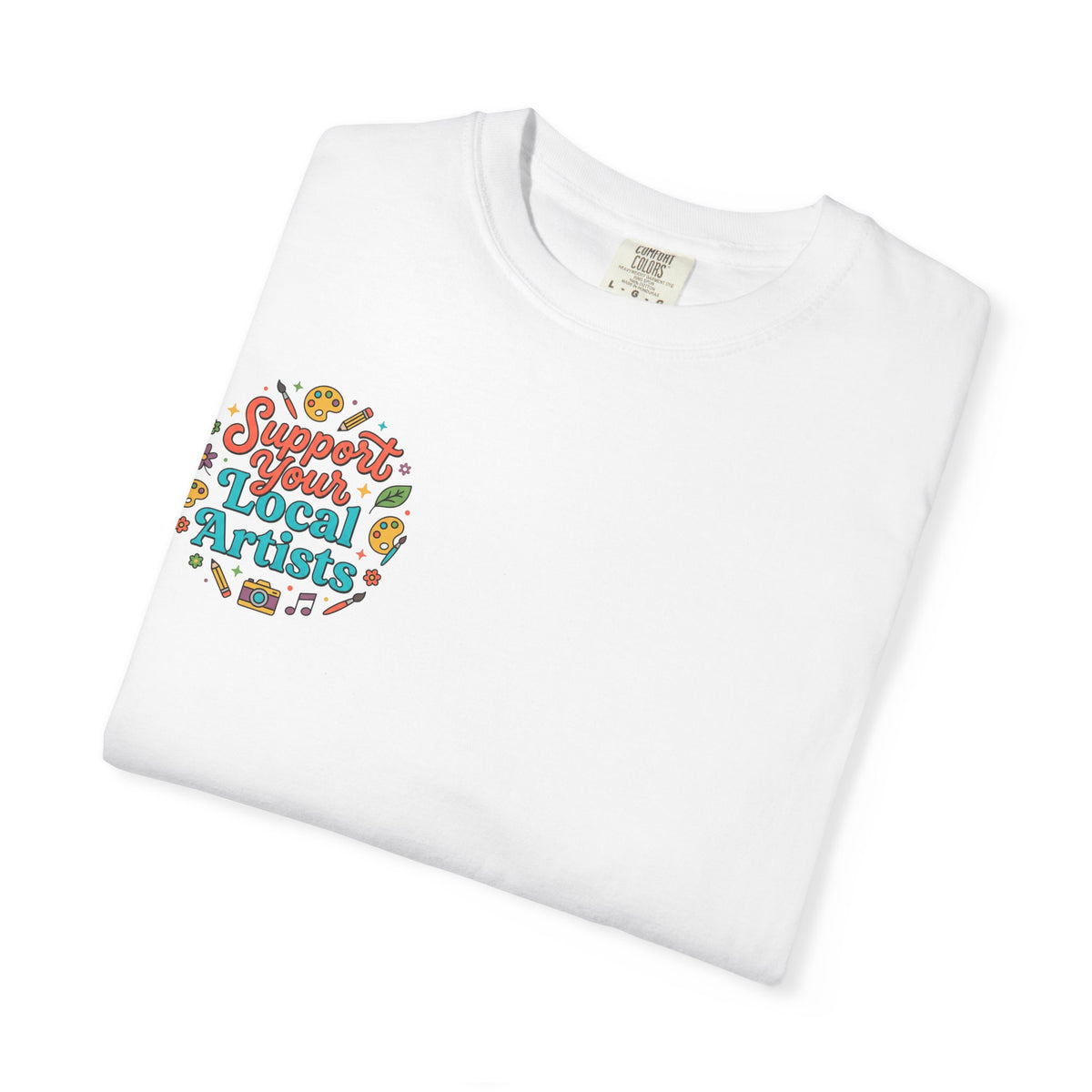 Support Local Artists 12 - T Shirt