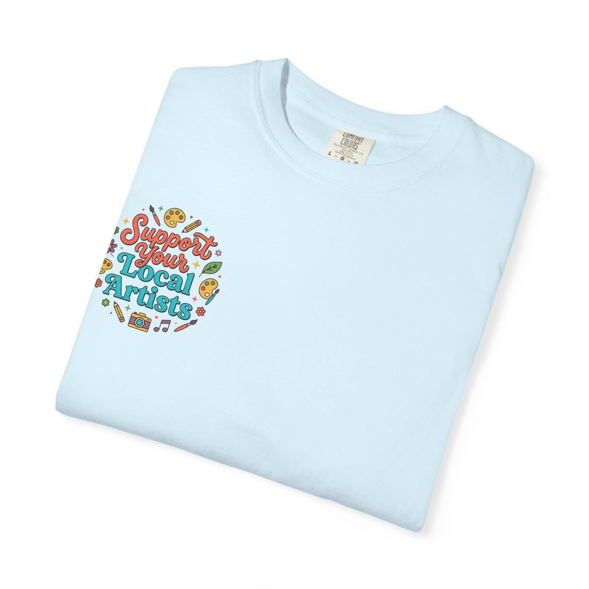 Support Local Artists 12 - T Shirt