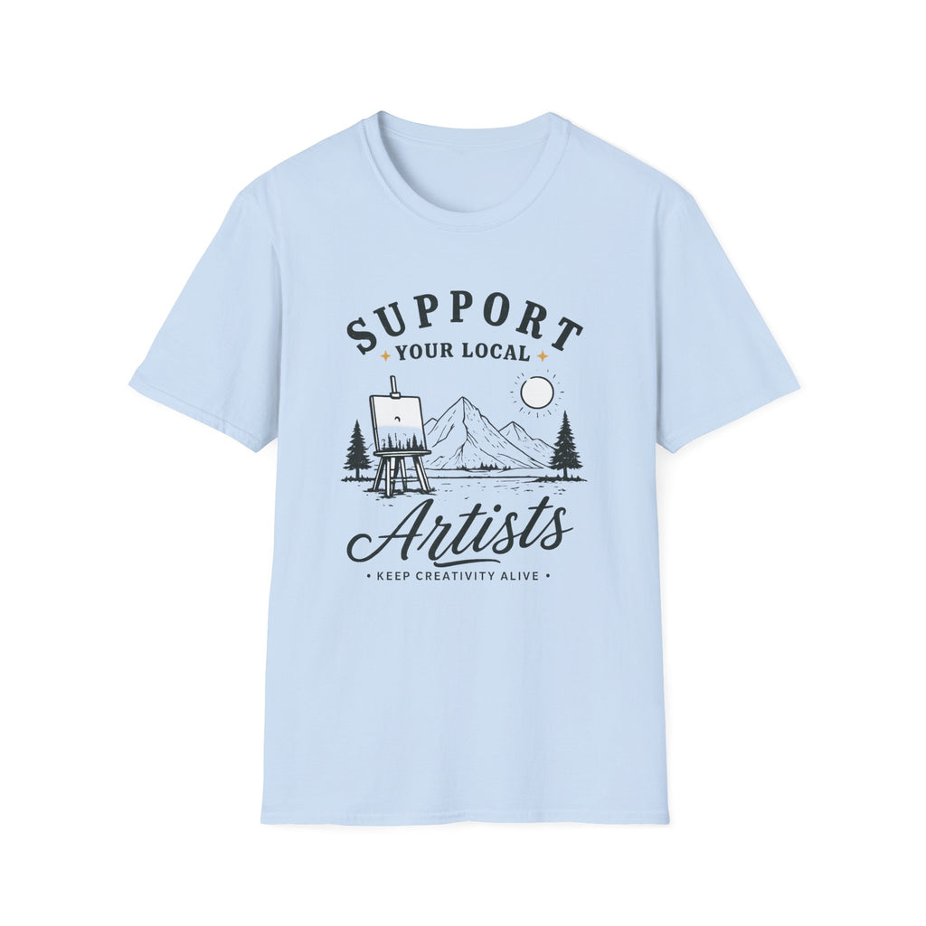 Support Local Artists 4 - T Shirt