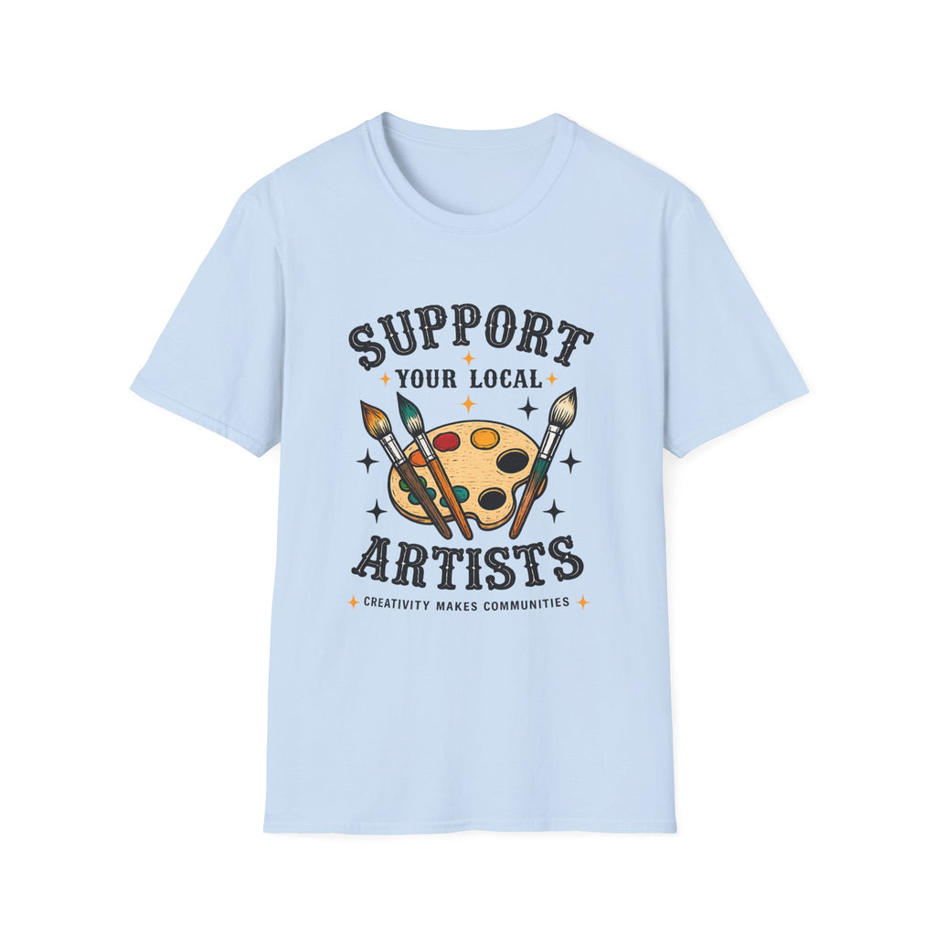 Support Local Artists 11 - T Shirt