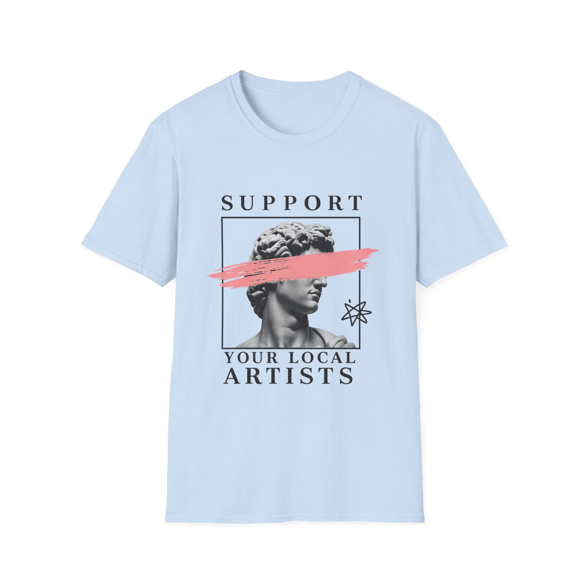 Support Local Artists 6 - T Shirt
